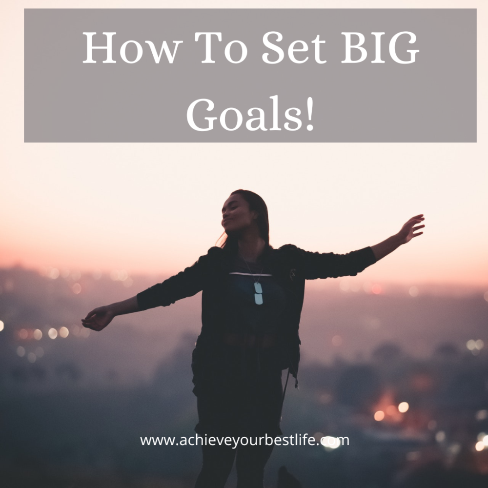 How to set big goals