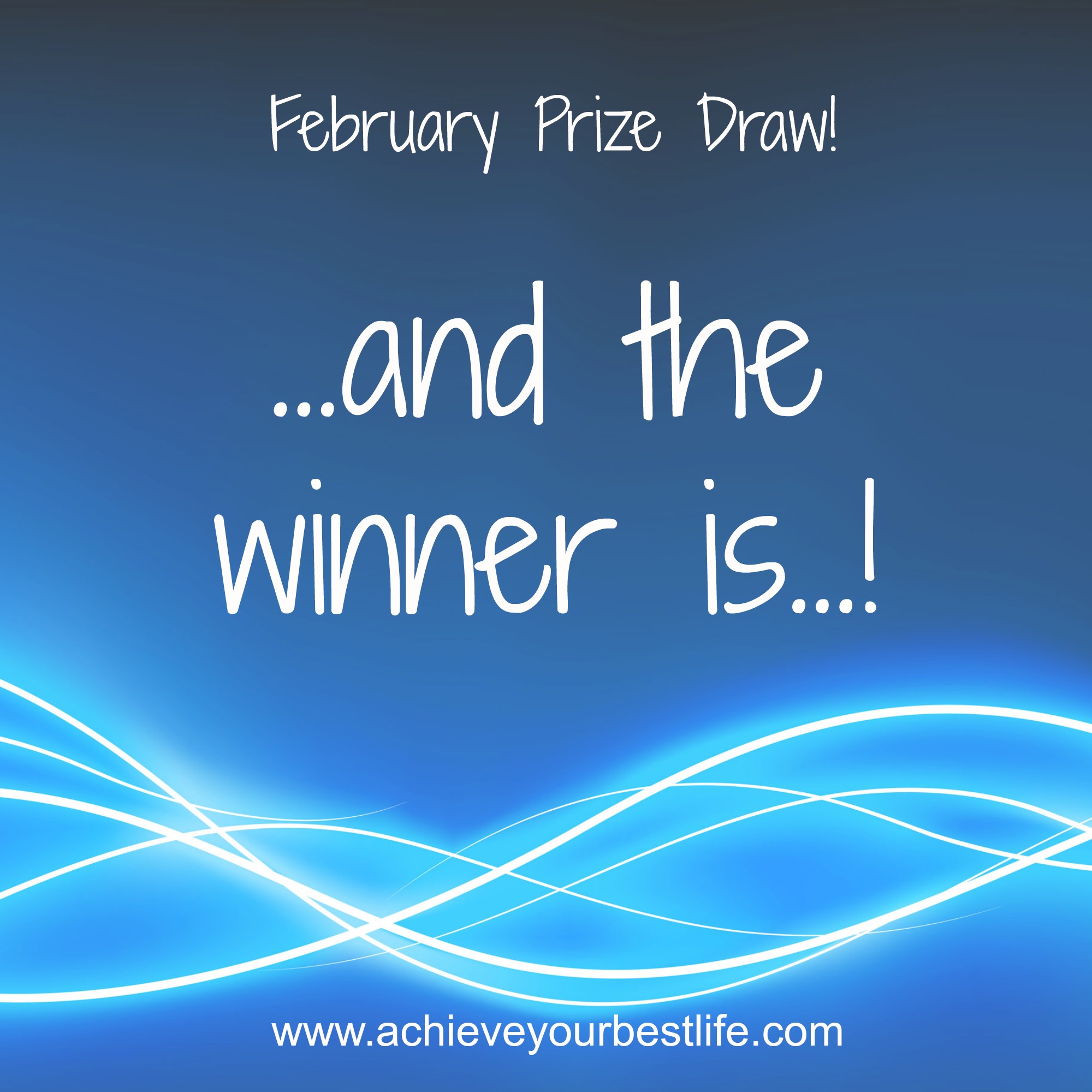 It’s February…and the winner is…!