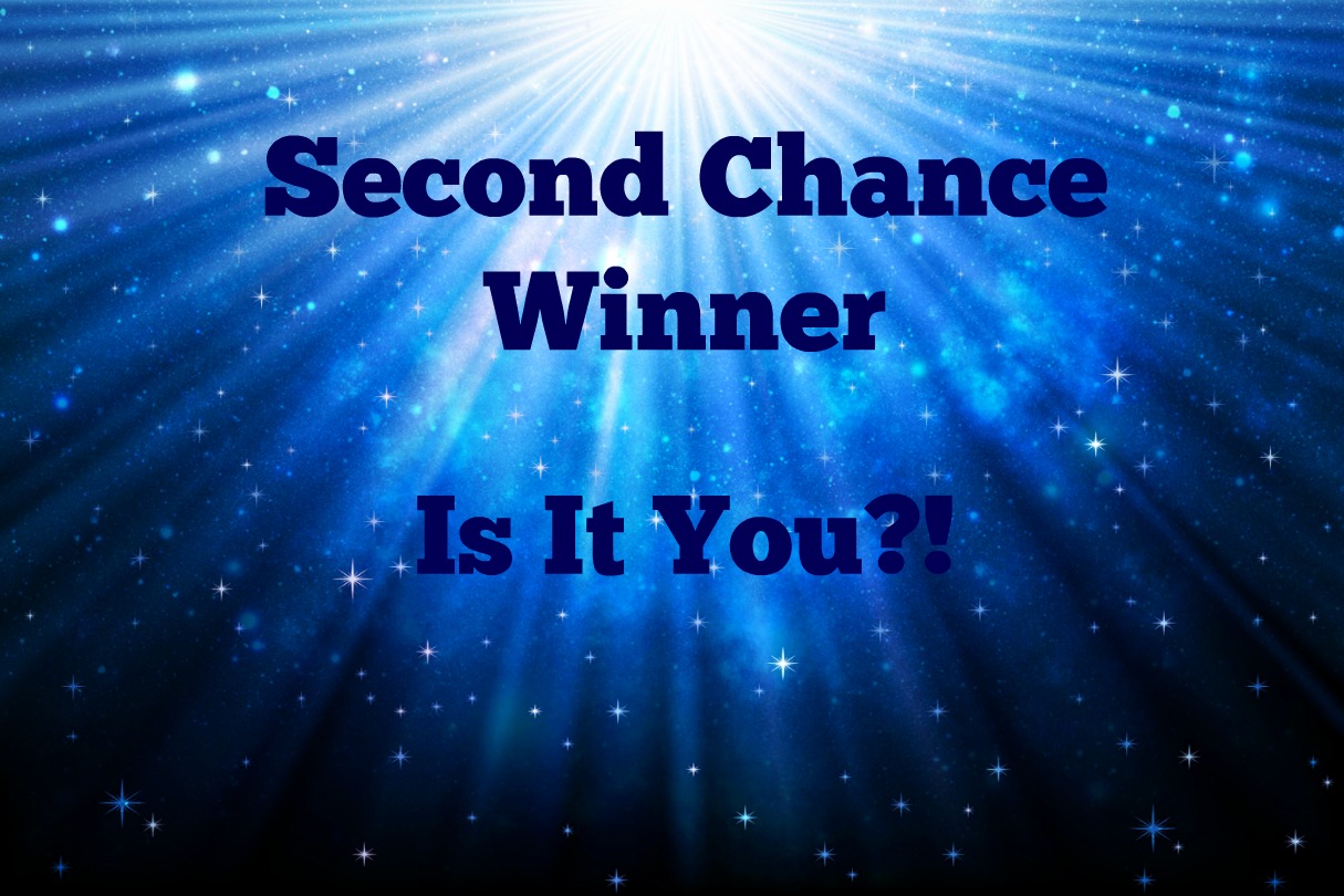 Are You My Second Chance Winner?!