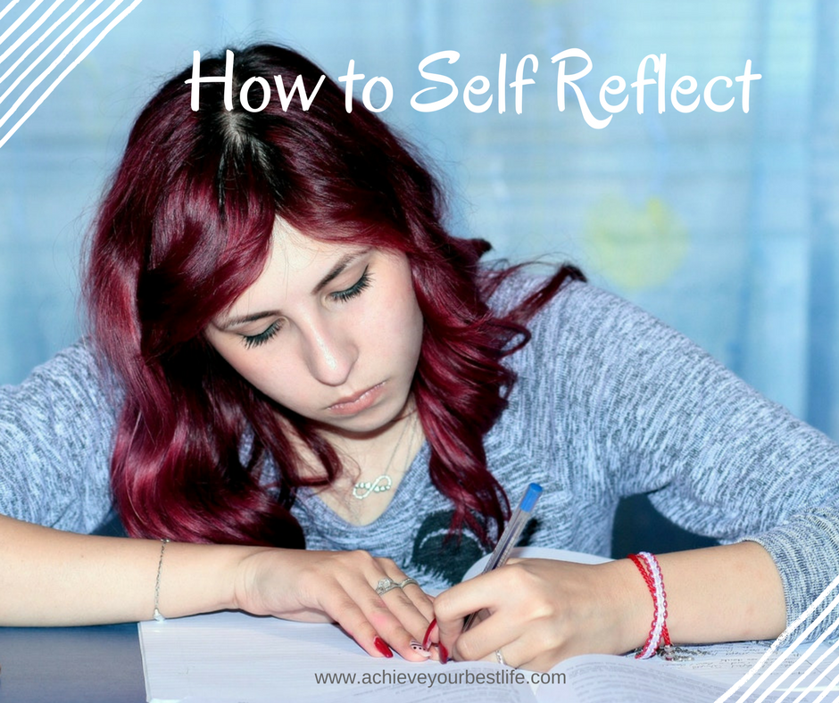 How To Self Reflect Effectively