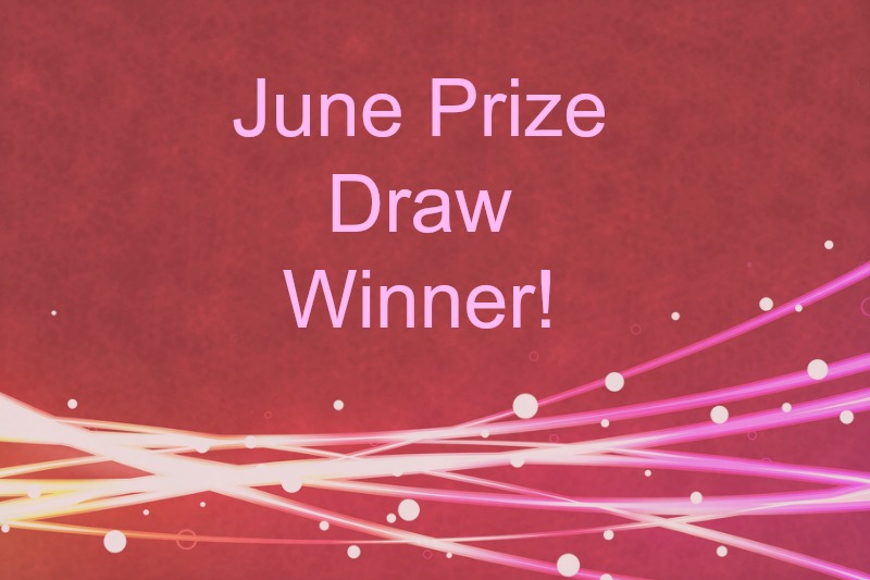 The June Prize Draw Winner Is…!