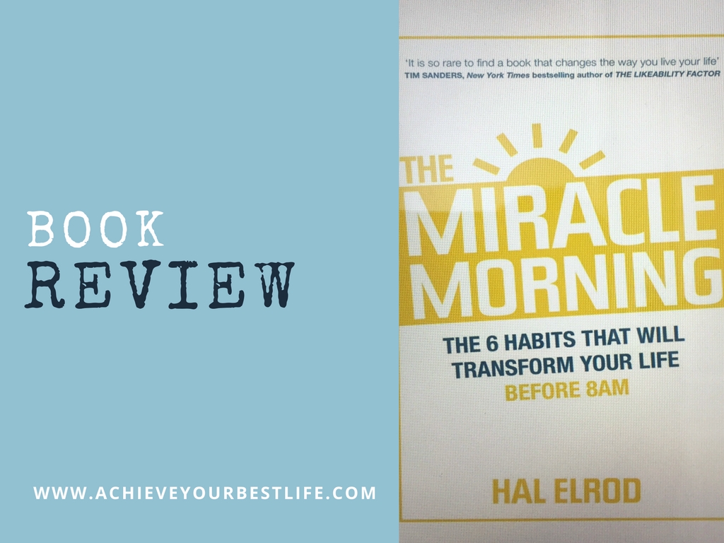 The Miracle Morning by Hal Elrod: Book Review