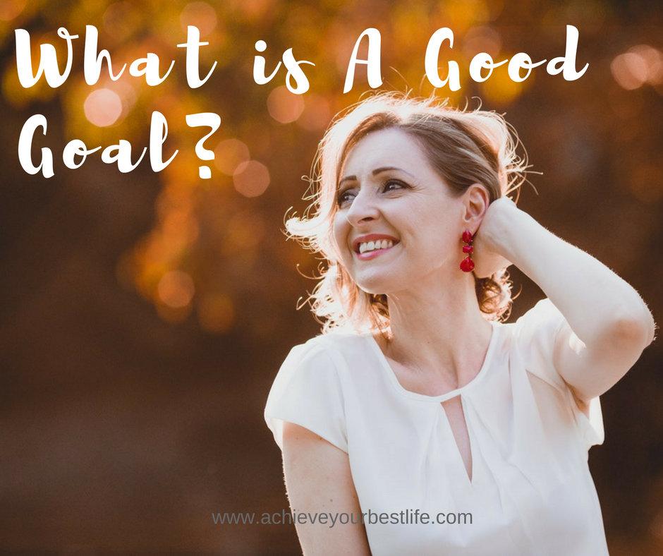 What Is A Good Goal?