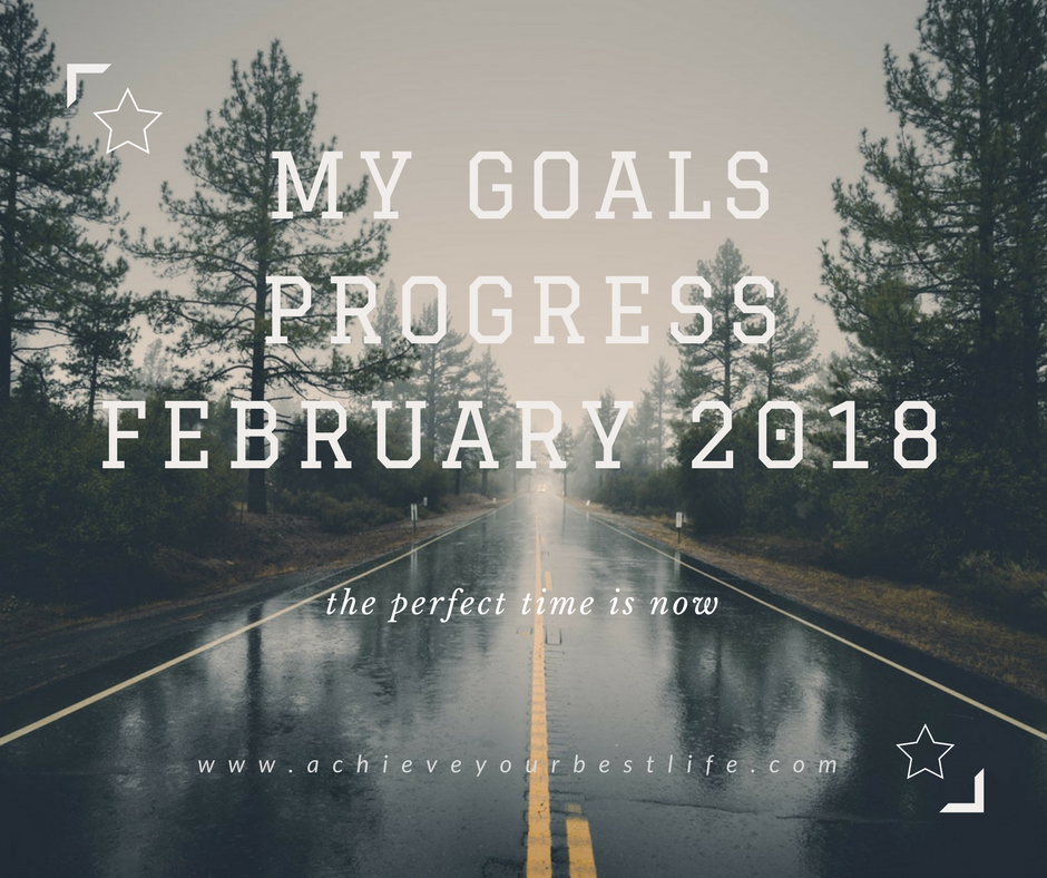 My Personal Goals Progress Update for February 2018
