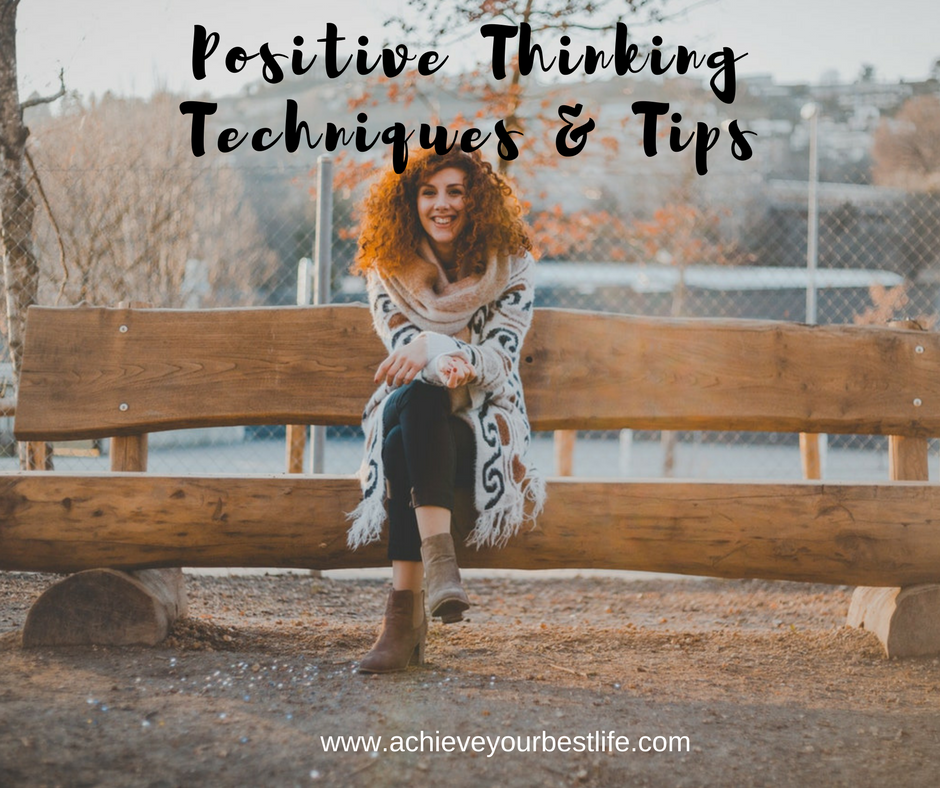 Positive Thinking Techniques and Tips