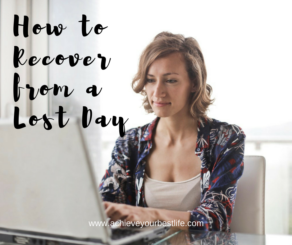 How To Recover From A Lost Day