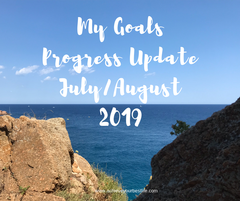 My Personal Goals Progress Update for July & August 2019