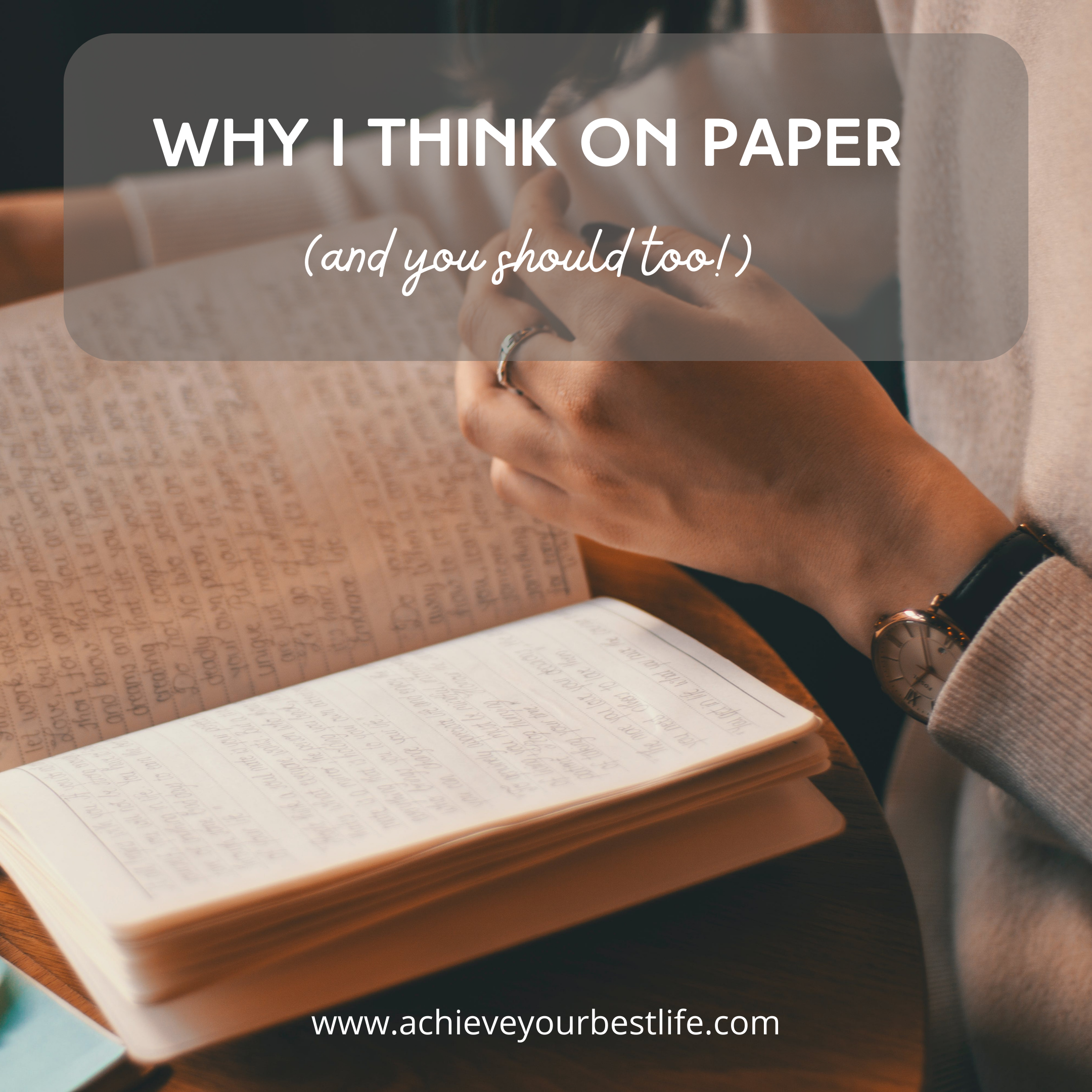 Why I Think On Paper